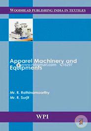 Apparel Machinery and Equipments (Woodhead Publishing India in Textiles)