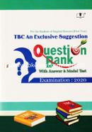 TBC An Exclusive Suggestion Question Bank with Answer and Model Test Examination 2020 - 1st Year