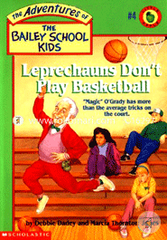 Leprechauns Donot Play Basketbal (The Adventures Of The Bailey School Kids)