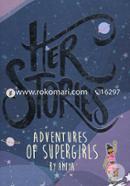 Her Stories - Adventures Of Supergirls