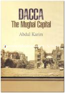  Dacca The Mughal Capital