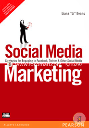 Social Media Marketing: Strategies for Engaging in Facebook, Twitter 