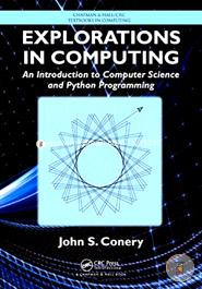 Explorations in Computing: An Introduction to Computer Science and Python Programming 