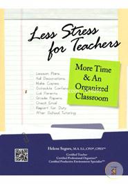 Less Stress for Teachers: More Time and an Organized Classroom