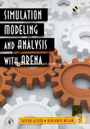 Simulation Modeling and Analysis with Arena