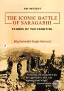 An Insight The Iconic Battle of Saragarhi : Echoes of the Frontier