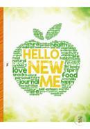 Hello New Me: A Daily Food and Exercise Journal to Help You Become the Best Version of Yourself