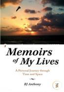 Memoirs of My Lives: A Personal Journey Through Time and Space