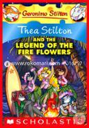 Thea Stilton and the Legend of the Fire Flowers