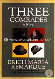 Three Comrades: A Novel