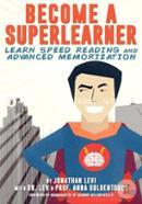 Become a Superlearner: Learn Speed Reading and Advanced Memorization