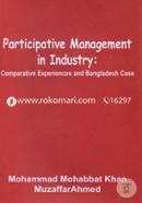 Participative Management In Industry: Comparative Experience And Bangladesh Case