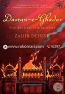 Dastan-e-Ghadar: The Tale of the Mutiny