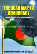The Road Map To Democracy An Analytical View On Bangladesh