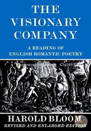 The Visionary Company: A Reading of English Romantic Poetry