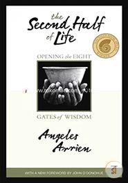 The Second Half of Life: Opening the Eight Gates of Wisdom