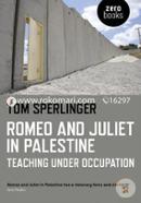 Romeo and Juliet in Palestine: Teaching Under Occupation