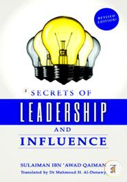 Secrets of Leadership and Influence 