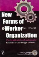 New Forms of Worker Organization: The Syndicalist and Autonomist