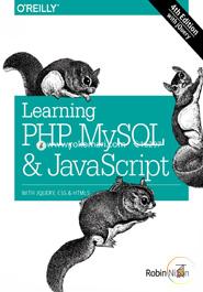 Learning PHP, MySQL and JavaScript 4 (Learning Php, Mysql, Javascript, Css and Html5)
