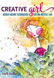 Creativegirl: Mixed Media Techniques for an Artful Life