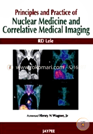 Principles and Practice of Nuclear Medicine and Correlative Medical Imaging 
