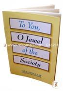 To You, O Jewel of the Society (Women) 