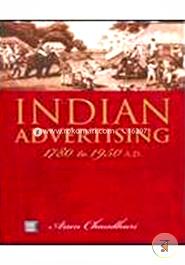 Indian Advertising: 1780 to 1950 A.D.