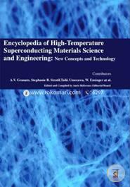 Encyclopaedia of High-Temperature Superconducting Materials Science and Engineering: New Concepts and Technology (4 Volumes)