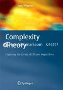 Complexity Theory: Exploring the Limits of Efficient Algorithms