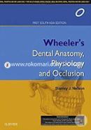 Wheeler's Dental Anatomy, Physiology and Occlusion (South Asia Edition)