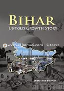 Bihar : Untold Growth Story
