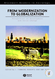 From Modernization to Globalization: Perspectives on Development and Social Change (Paperback)