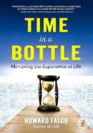 Time in a Bottle: Mastering the Experience of Life