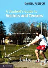 A Students Guide to Vectors and Tensors South Asian Edition