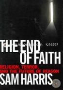 The End of Faith – Religion, Terror and the Future of Reason