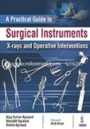 A Practical Guide to Surgical Instruments: X-rays and Operative Interventions