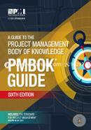 A guide to the Project Management Body of Knowledge (PMBOK guide)
