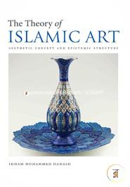 The Theory of Islamic Art: Aesthetic Concept and Epistemic Structure