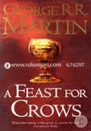 A Feast for Crows (Book Number 4 Of A Song Of Ice And Fire)(Number 1 on The New York Times Best Seller List)