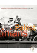The Palestinians: Photographs of a Land and its People from 1839 to the Present Day