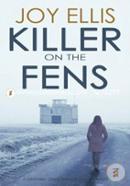 Killer On The Fens A Gripping Crime Thriller Full Of Twists