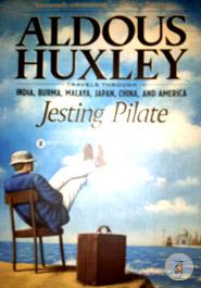 Jesting Pilate: Travels through India, Burma, Malaya, Japan, China, and America