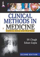 Clinical Methods in Medicine : Clinical Skills and Practices