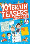 101 Brain Teasers Activity Book