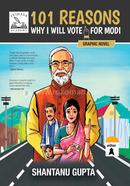 101 Reasons, Why I Will Vote for Modi