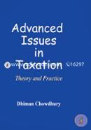 Advance Issues in Taxation : Theory and Practice