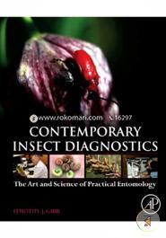 Contemporary Insect Diagnostics :The Art And Science Of Practical Entomology