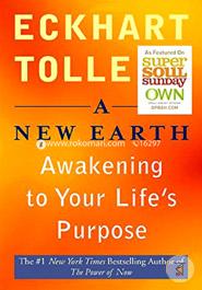 A New Earth: Awakening to Your Life's Purpose (Oprah's Book Club, Selection 61) image