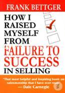 How I Raised Myself From Failure To Success In Selling image